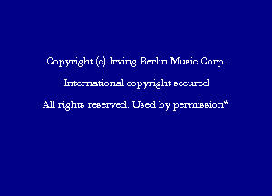 Copyright (c) Irving Berlin Music Corp
hman'onal copyright occumd

All righm marred. Used by pcrmiaoion