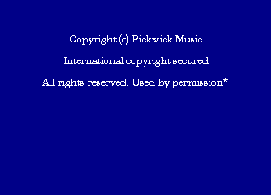Copyright (c) Pickwick Munic
hmmdorml copyright nocumd

All rights macrmd Used by pmown'