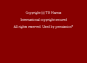 Copyright (c) TB Hm
hmmdorml copyright nocumd

All rights macrmd Used by pmown'