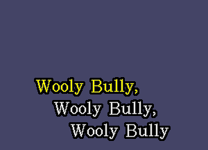 Wooly Bully,
Wooly Bully,
Wooly Bully