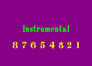 Instrumental

87654321