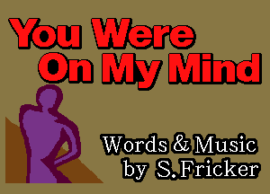 Words 82 Music
by S. Fricker