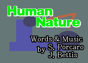 Dita
R323)

Words 82 Music

by S. Porgaro
J. Bettls