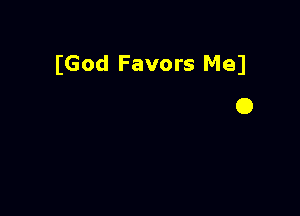 (God Favors Med
0