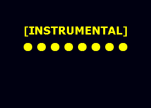 IINSTRUMENTALI
O O O O O O O O