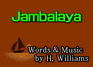 Jambalaya

WPMWords 8L Music
by H. Williams