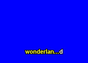 wonderlan...d