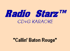 2mm Sim 7'

DCvLG KARAOKE

Callin' Baton Rouge