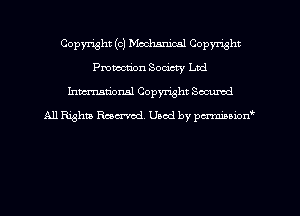 Copyright (c) Mcdmnical Copyright
Protection Sombry Ltd
hmationsl Copyright Sccumd
All Rights Rmcx-rod. Used by pcx'minion