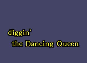 diggif

the Dancing Queen