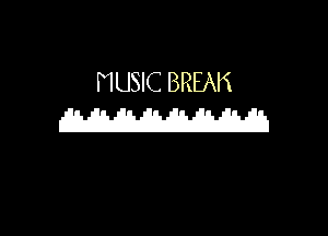 NUSIC BREAK

W1