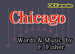DKKaraoke

mam

Words 8L Music by
F . Fisher