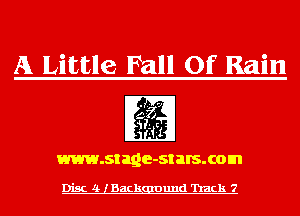 A Little Fall Of Rain

www.stage-st BIS. com

Disc 4 lBackgmund 'hack 7