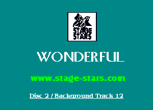 WONDERFUL

www.stage-stalsxom

Disc 2 (Backgmund Track 12 l
