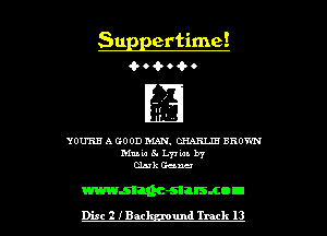Suggertime!
a.- o 4- 0 Q- o

YOU'RE A GOOD MAN. CHARLIE BROWN
Mule 5. L77 tan. b7
Glut Gena

msich-stusmou

Disc 2 IBM und Track 13