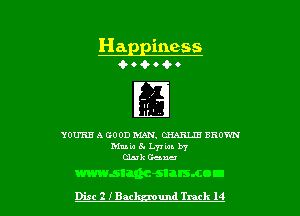 Hagginess
a.- o 4- 0 Q- o

YOU'RE A GOOD MAN. CHARLIE BROWN
Mule 8. L77 tan. b7
duh Gena

mmman-snrsmou

Disc 2 IBM and Track 14