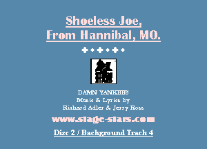 Shoeless Joe,
From Hannibal M0.
4-04-04.

H'
.

DAMN YANKEES
Mute 8. L77 tan. by
Richard Adlu 5. Juvy Ron.

mmman-snrsmou
Disc 2 IBat um! Track 4