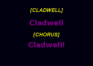 (CLADWELLJ

(CHORUSJ