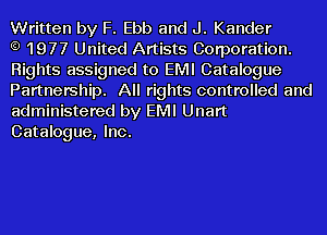 Written by F. Ebb and J. Kander
1977 United Artists Corporation.
Rights assigned to EMI Catalogue
Partnership. All rights controlled and
administered by EMI Unart
Catalogue, Inc.