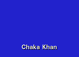 Chaka Khan