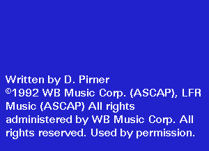 Written by D. Pirner

.1992 WB Music Corp. (ASCAP), LFR
Music (ASCAP) All rights

administered by WB Music Corp. All
rights reserved. Used by permission.