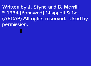 Written by J. Styne and B. Merrill
1964lRenewed1 Cham ell 8! Co.
(ASCAP) All rights reserved. Used by
permission.
