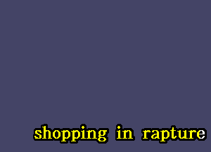 shopping in rapture