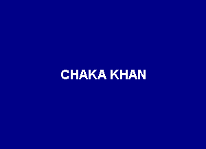 CHAKA KHAN