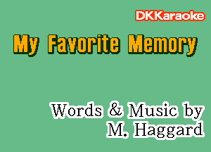 DKKaraoke

WWW

Words 8L Music by
M. Haggard