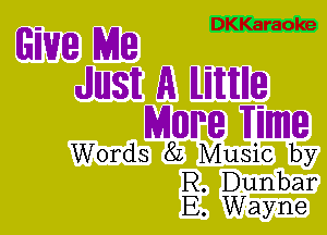 DKKaraoke

Wm MIR
JMSII A ILMHIIIIE

MIIIIIPIB' WINNIE
Words 82 Music by

R. Dunbar
E. Wayne