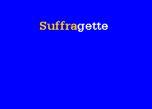 Suffragette