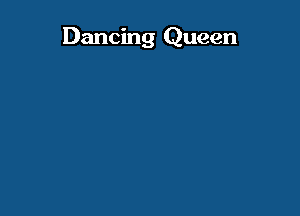 Dancing Queen