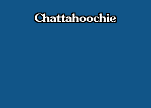 Chattahoochie