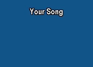 YourSong