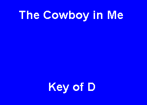 The Cowboy in Me
