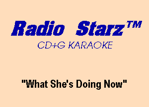 mm 5mg 7'

DCvLG KARAOKE

What She's Doing Now