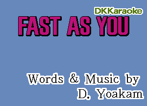 DKKaraoke

WEBB

Words 8L Music by
D. Yoakam