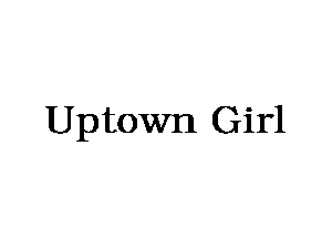 Uptown Girl