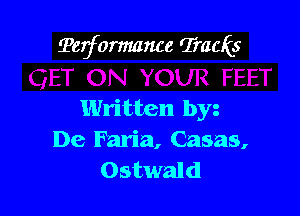 Terformance Tracks

Written by
De Faria, Casas,
Ostwald