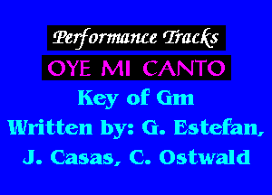 ?egformance Qiracis

Key of Gm
Written byz G. Estefan,
J. Casas, C. Ostwald