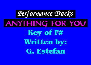 Terformance Tracks

Key of Fit
Written byz
G. Estefan
