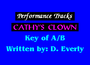 ?erformmwe Tracks

Key of AIB
Written by D. Everly