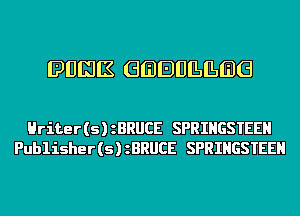 DUIIJIK GIBBUILILIBG

Hriter (s) zBRUCE SPRINGSTEEH
Publisher (s) zBRUCE SPRINGSTEEH