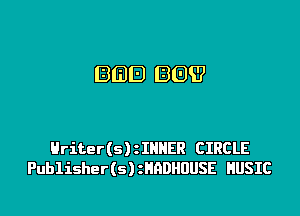 BEE) BOW

Hriter(s) IHHER CIRCLE
Publisher(s) HnDHDUSE HUSIC