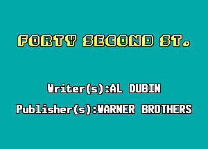 EGIBEQ? BEGGIIJB 8E0

Hriter(s)z9L DUBIH
Publisher (s) anRHER BROTHERS