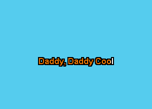 Daddy, Daddymil