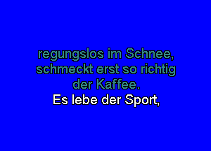 Es lebe der Sport,