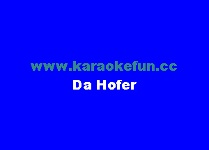 Da Hofer