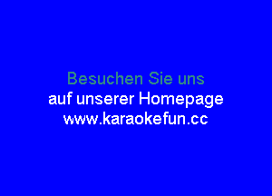 auf unserer Homepage
www.karaokefuncc