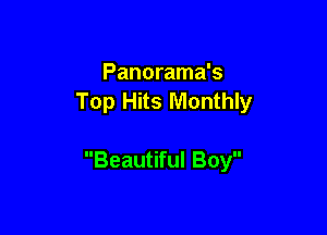 Panorama's
Top Hits Monthly

Beautiful Boy